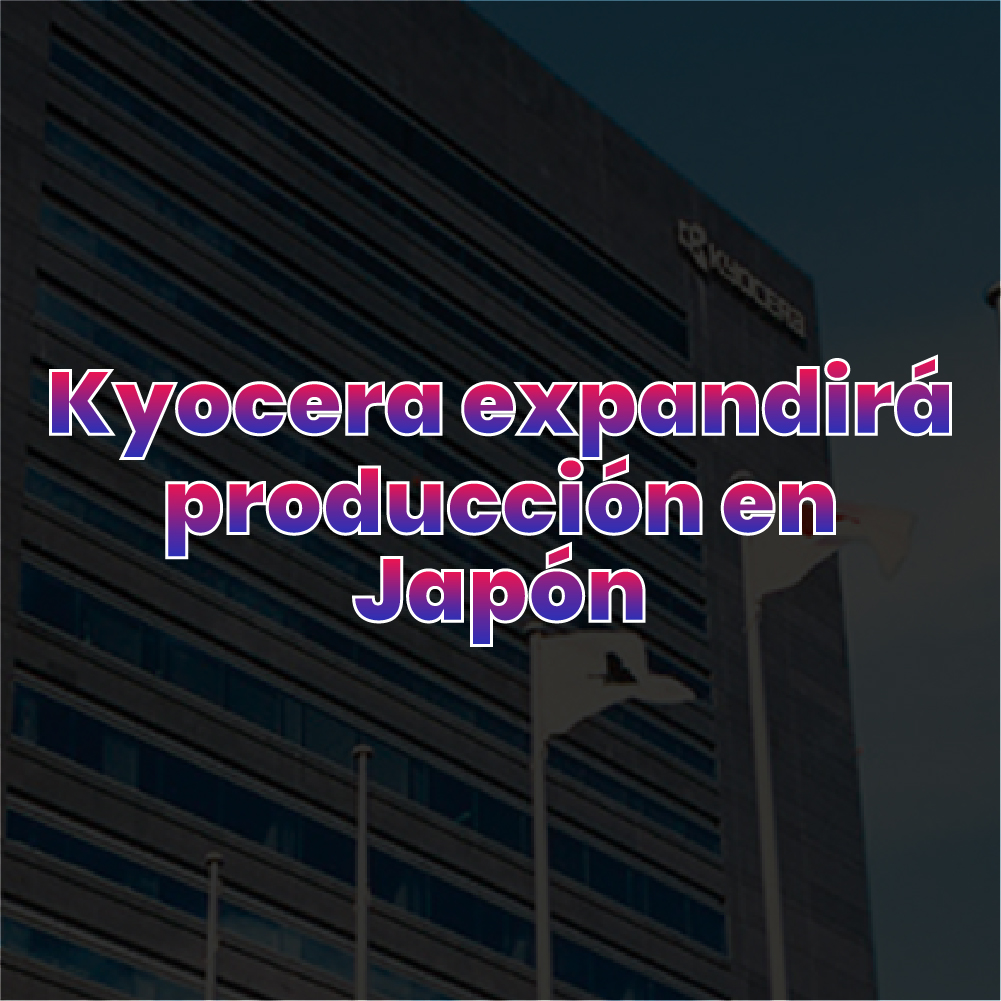 Kyocera expandirá su producción en Japón